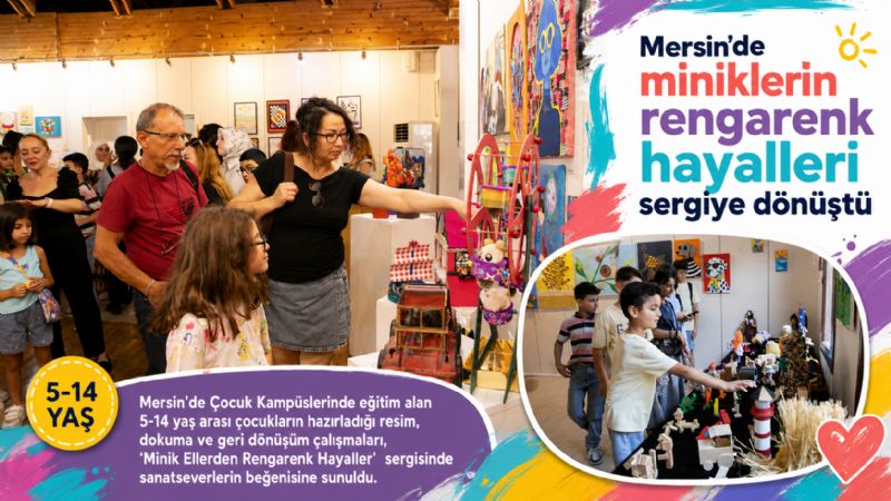 Mersin’de miniklerin rengarenk hayalleri sergiye dönüştü