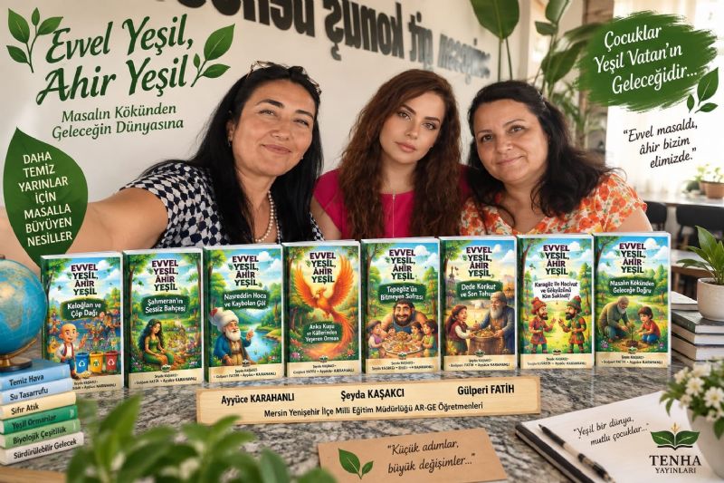 Mersin’de öğretmenlerden masallarla ‘Yeşil Vatan’ projesi